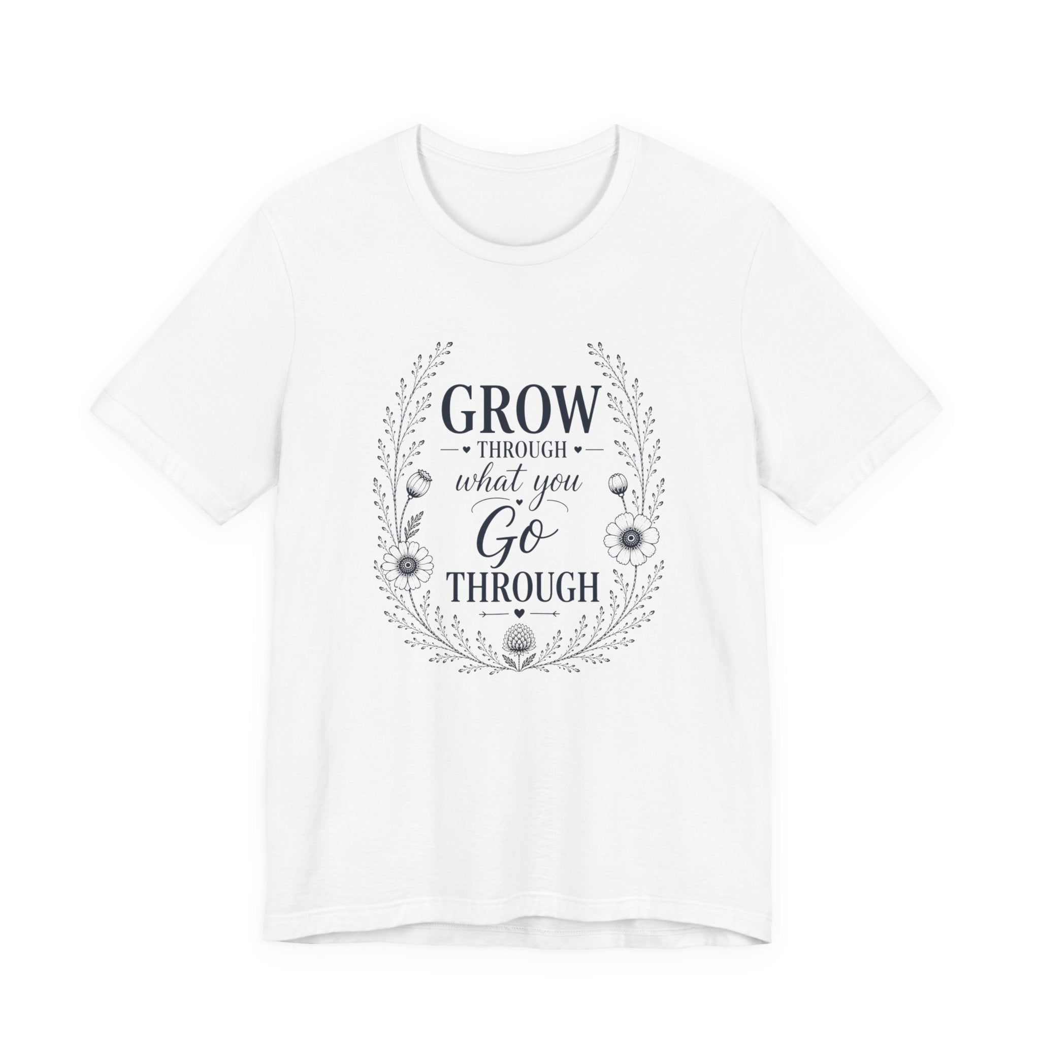 Grow through what you Go through| Inspirational Christian Tee for Women