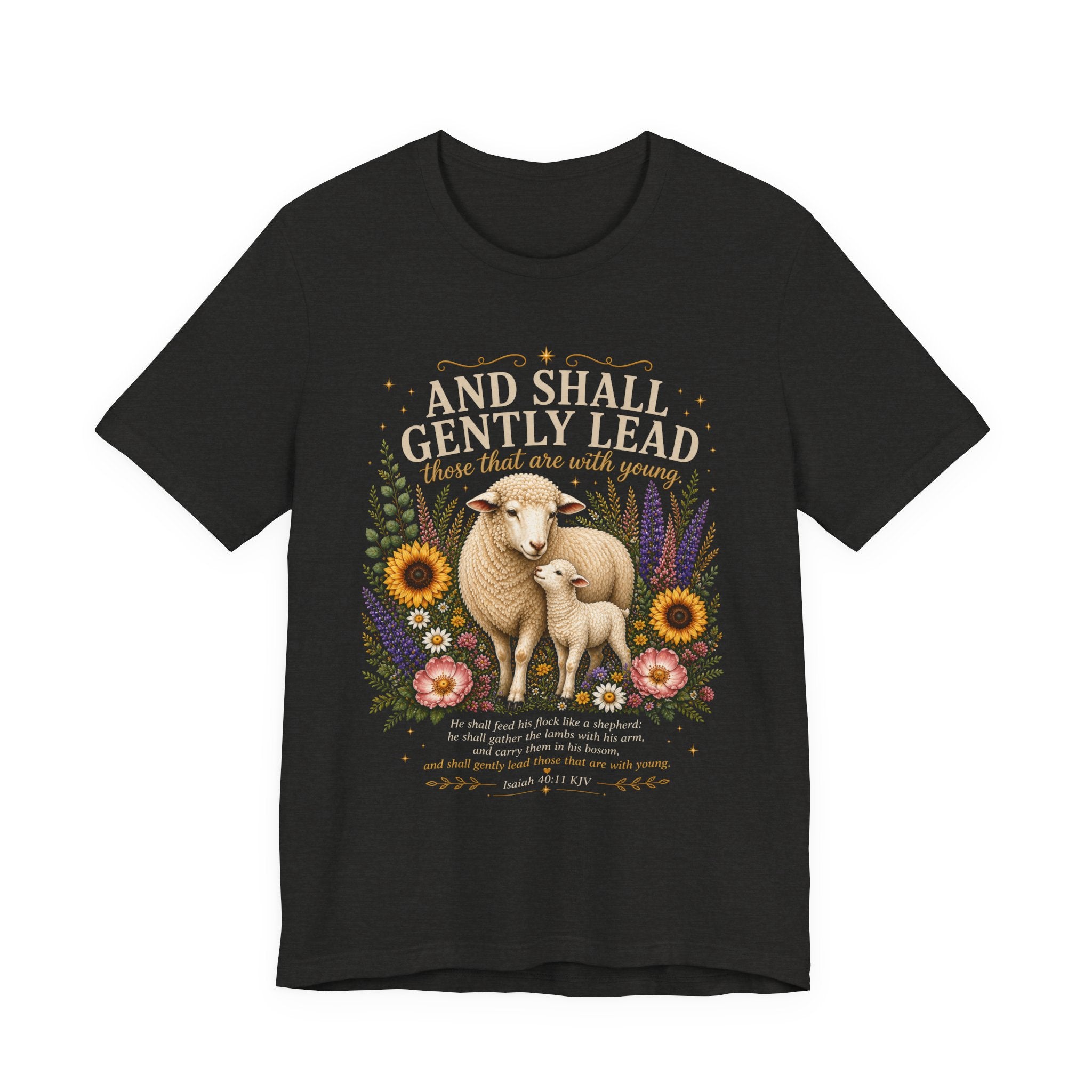 and Shall Gently Lead those that are with Young | Isaiah 40:11 Scripture T-Shirt