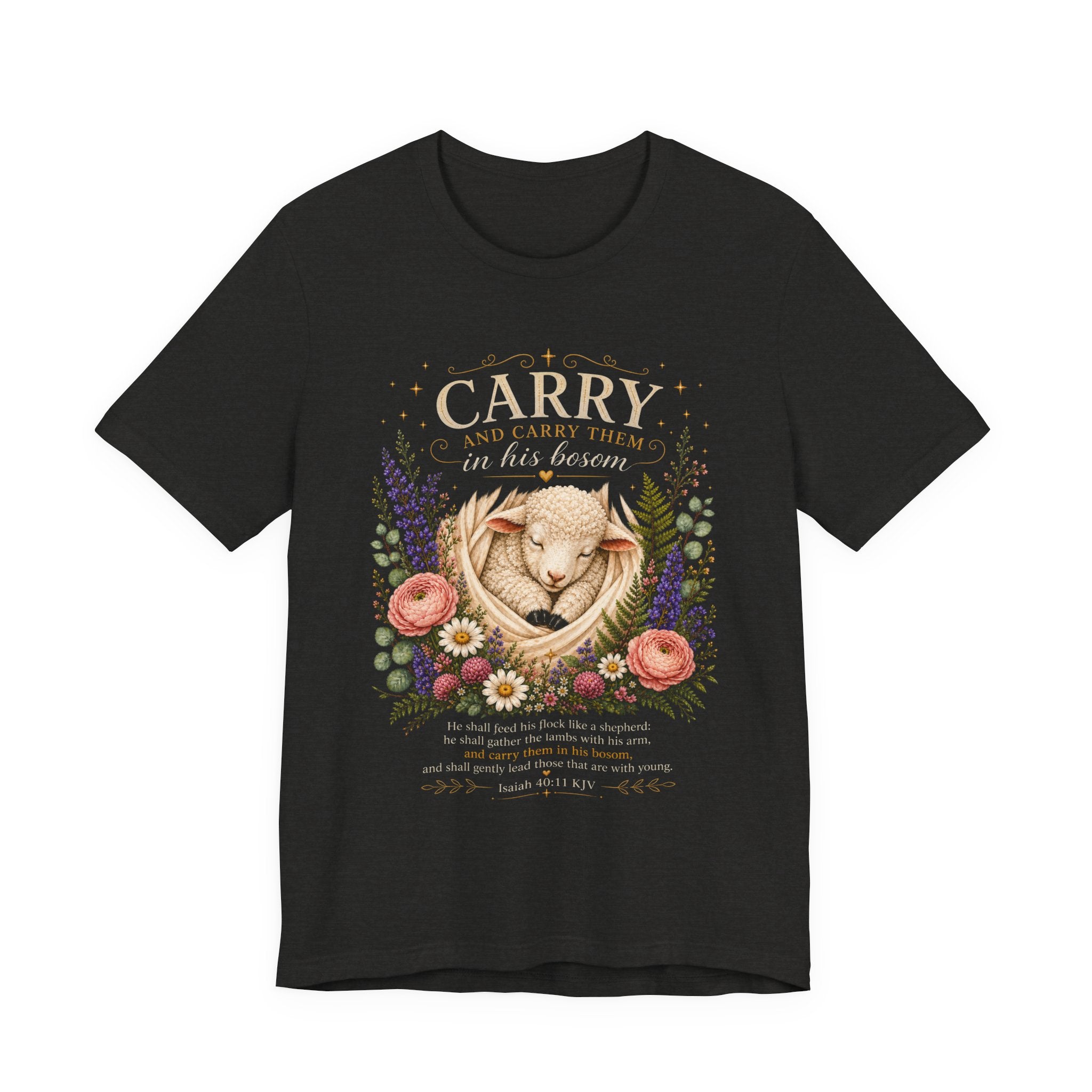 and Carry them in his Bosom | Isaiah 40:11 T-Shirt