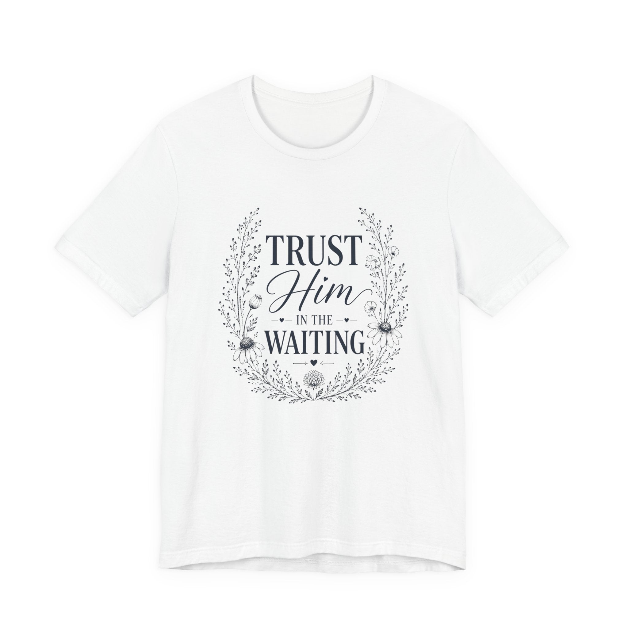 Trust him in the Waiting | Inspirational Christian Tee for Women