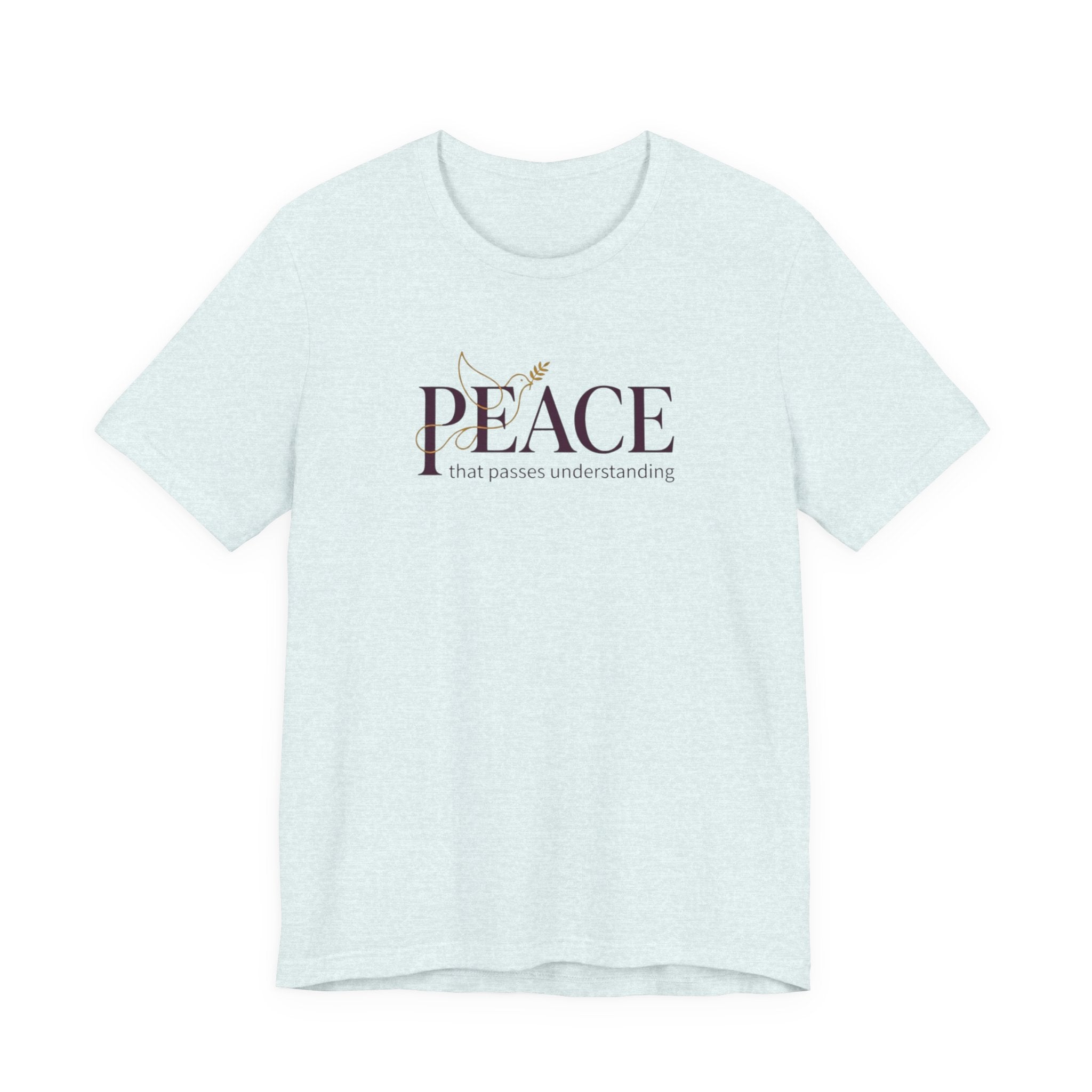 Peace that surpasses understanding, Christian T-Shirt