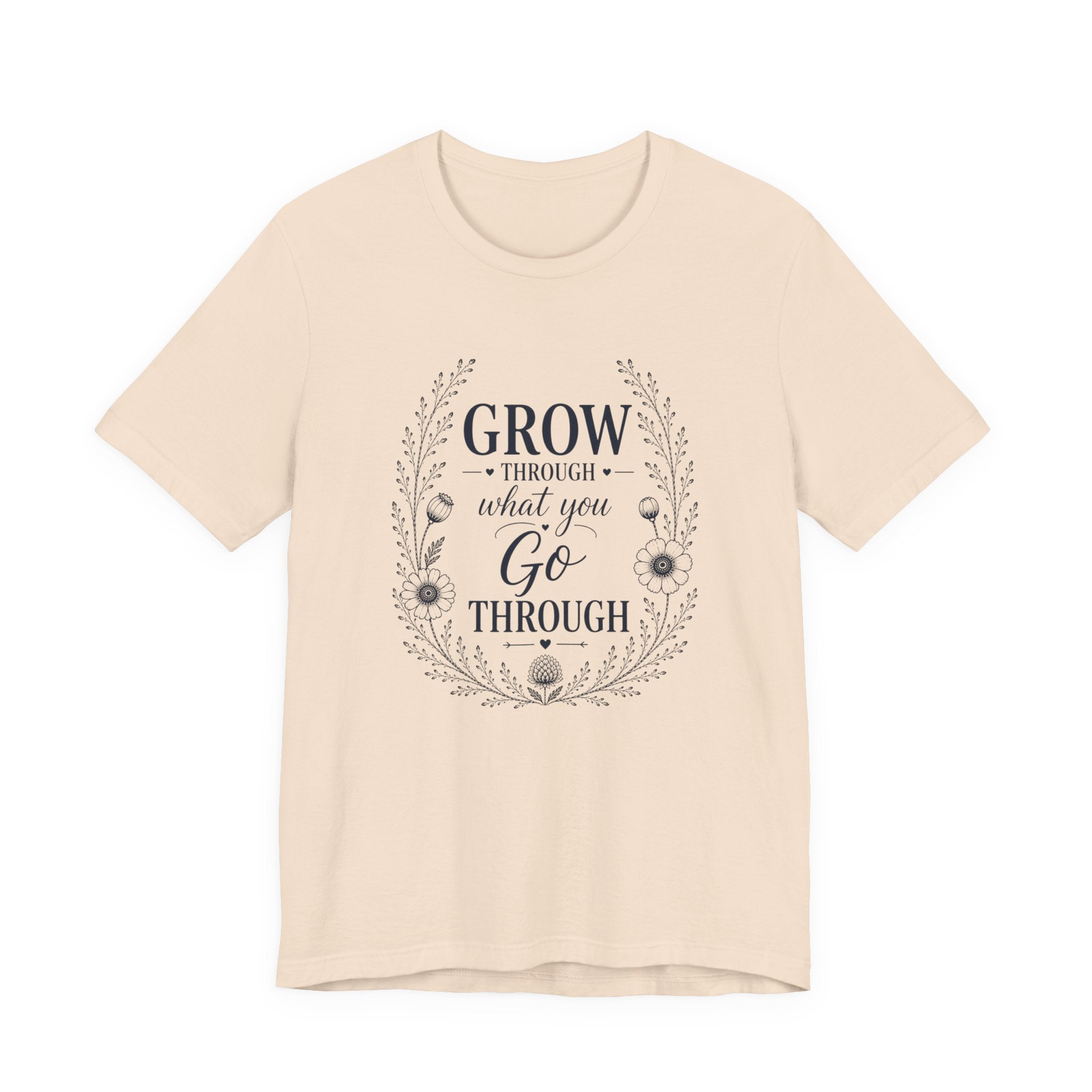 Grow through what you Go through| Inspirational Christian Tee for Women