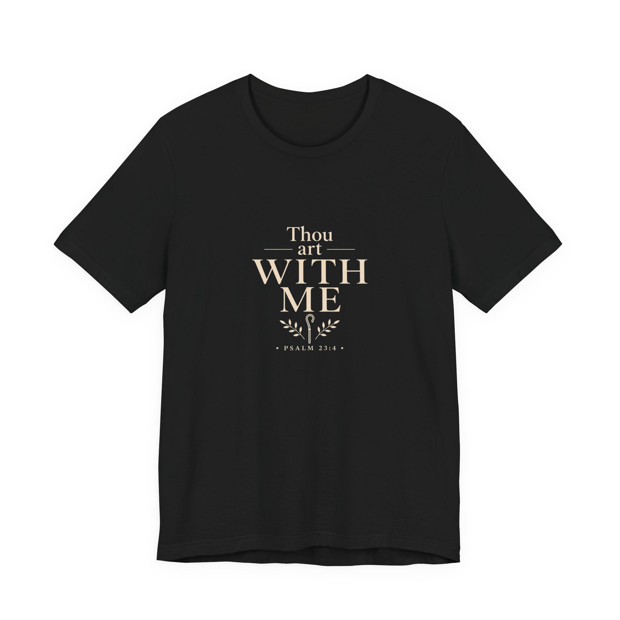 Thou Art With Me Shirt – Psalm 23:4 Christian T-Shirt