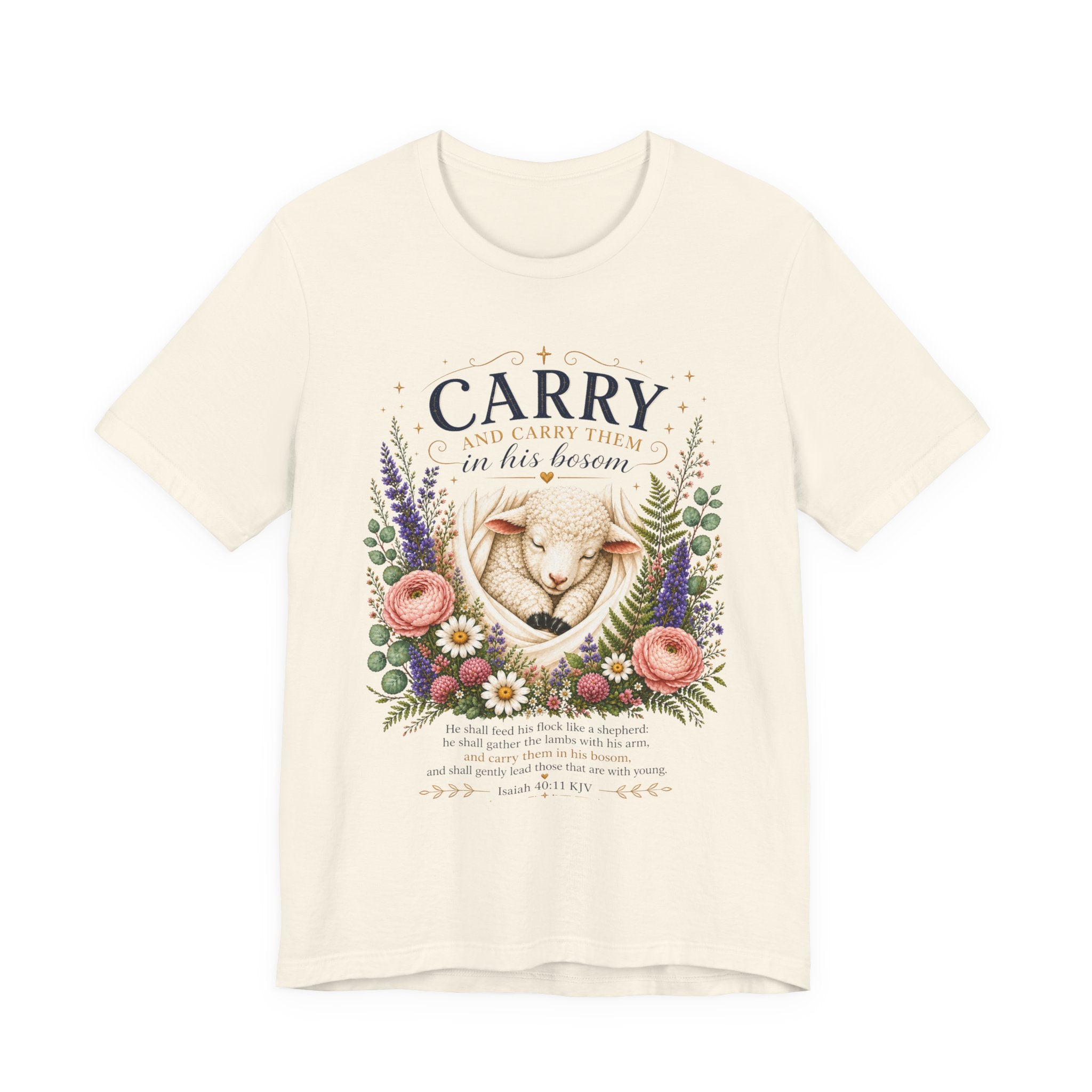 and Carry them in his Bosom | Isaiah 40:11 T-Shirt
