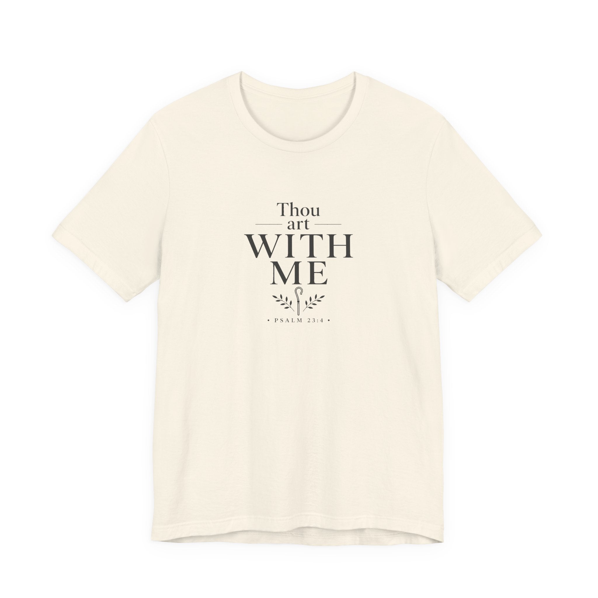 Thou Art With Me Shirt – Psalm 23:4 Christian T-Shirt