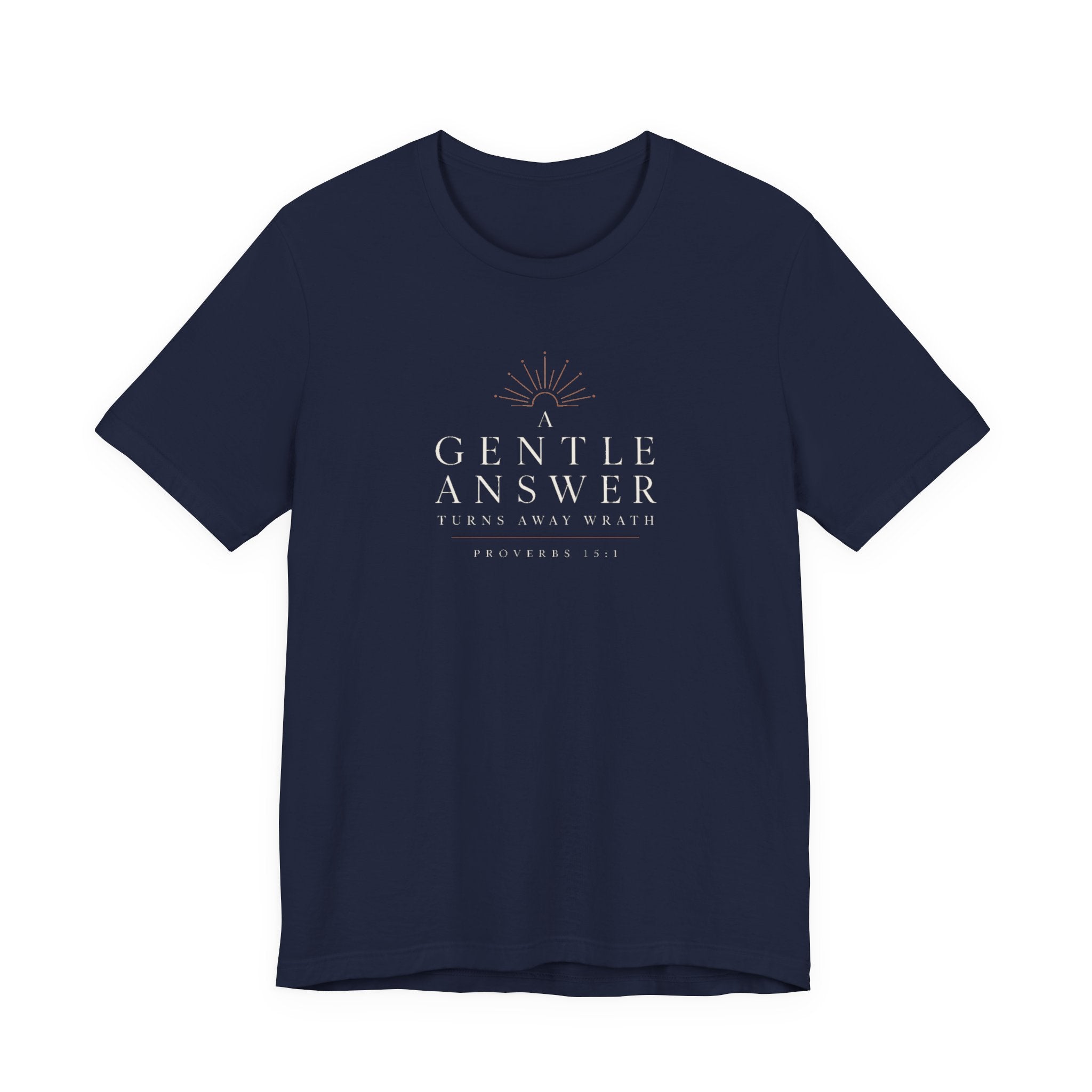 A Gentle Answer Proverbs 15:1 T-Shirt