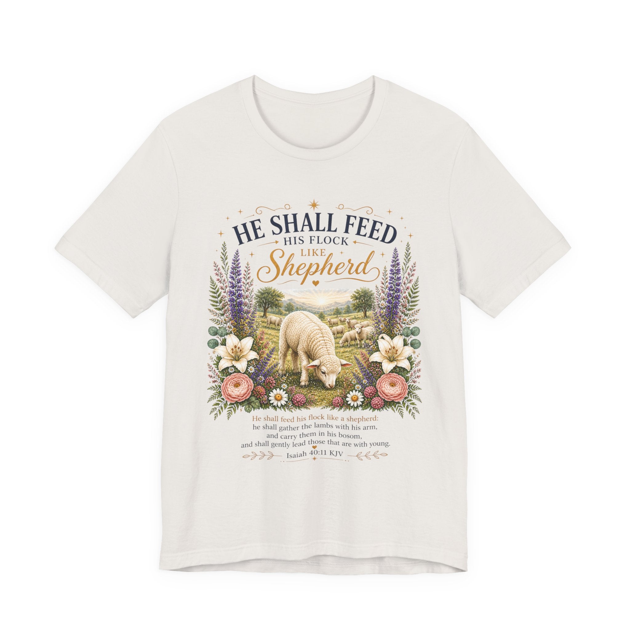 He Shall Feed his Flock Like a Shepherd | Isaiah 40:11 T-Shirt Scripture Shirt