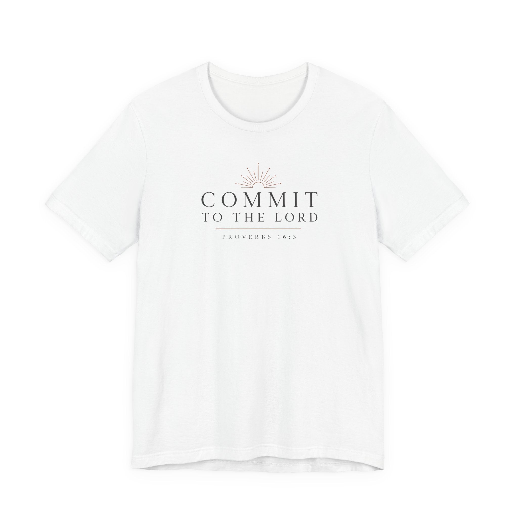Commit to the Lord Proverbs 16:3 t shirt