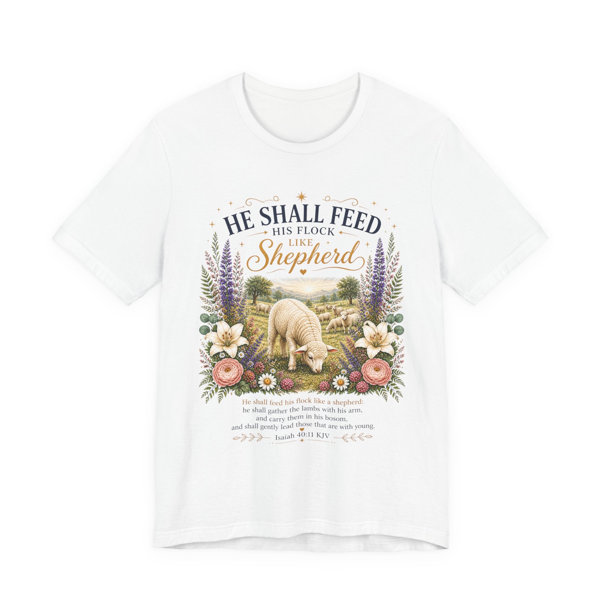 He Shall Feed his Flock Like a Shepherd | Isaiah 40:11 T-Shirt Scripture Shirt