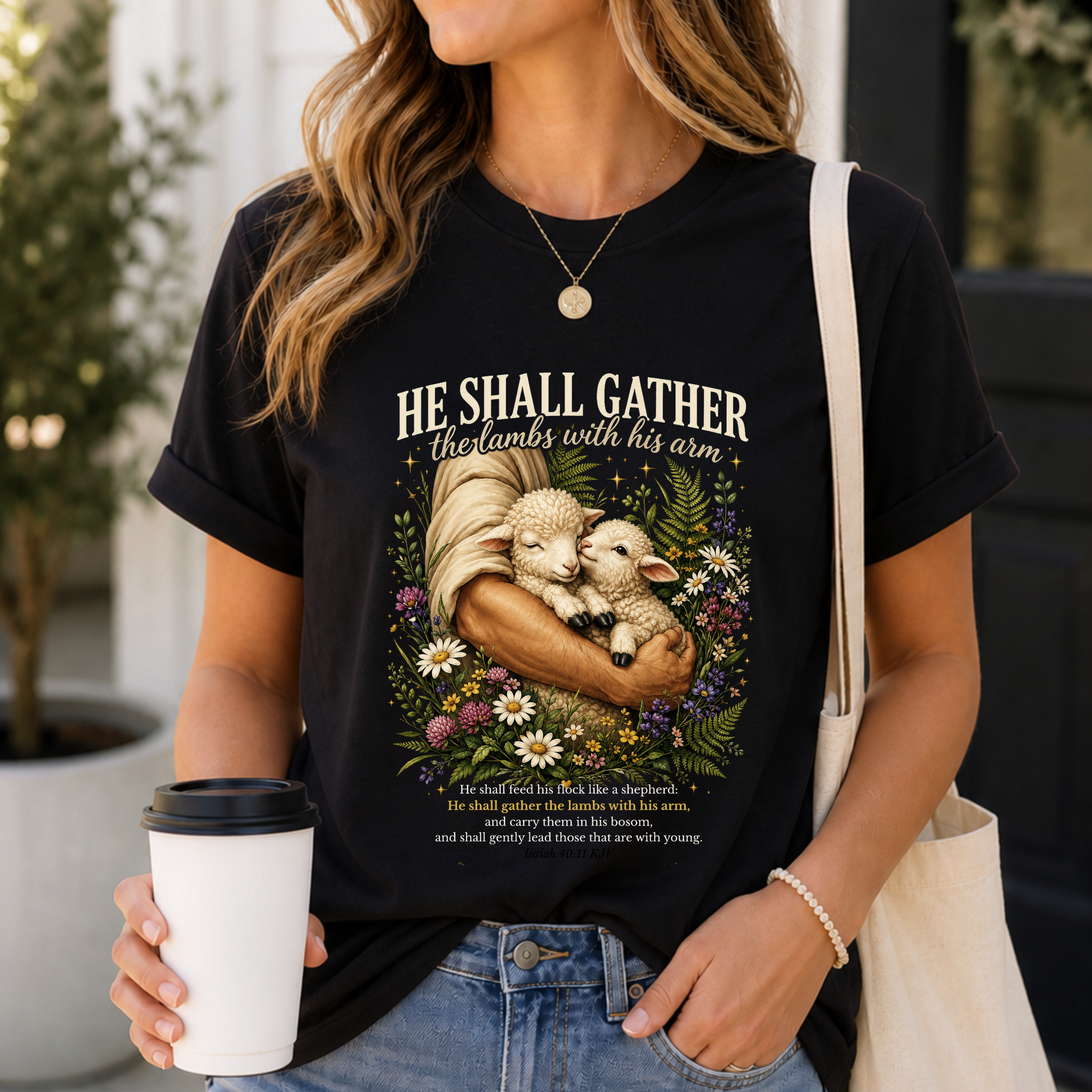 He Shall Gather the Lambs in his Arms | Isaiah 40:11 T-Shirt