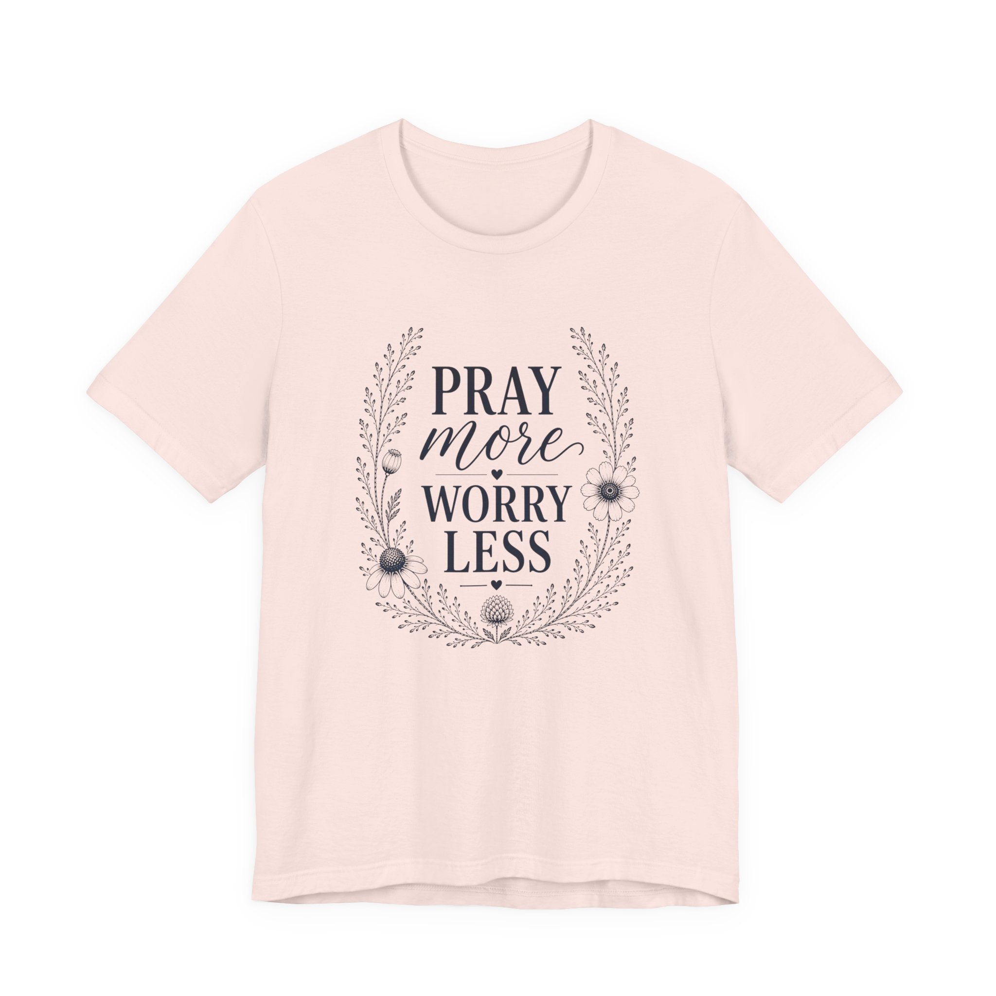Pray More Worry Less Shirt | Inspirational Christian Tee for Women