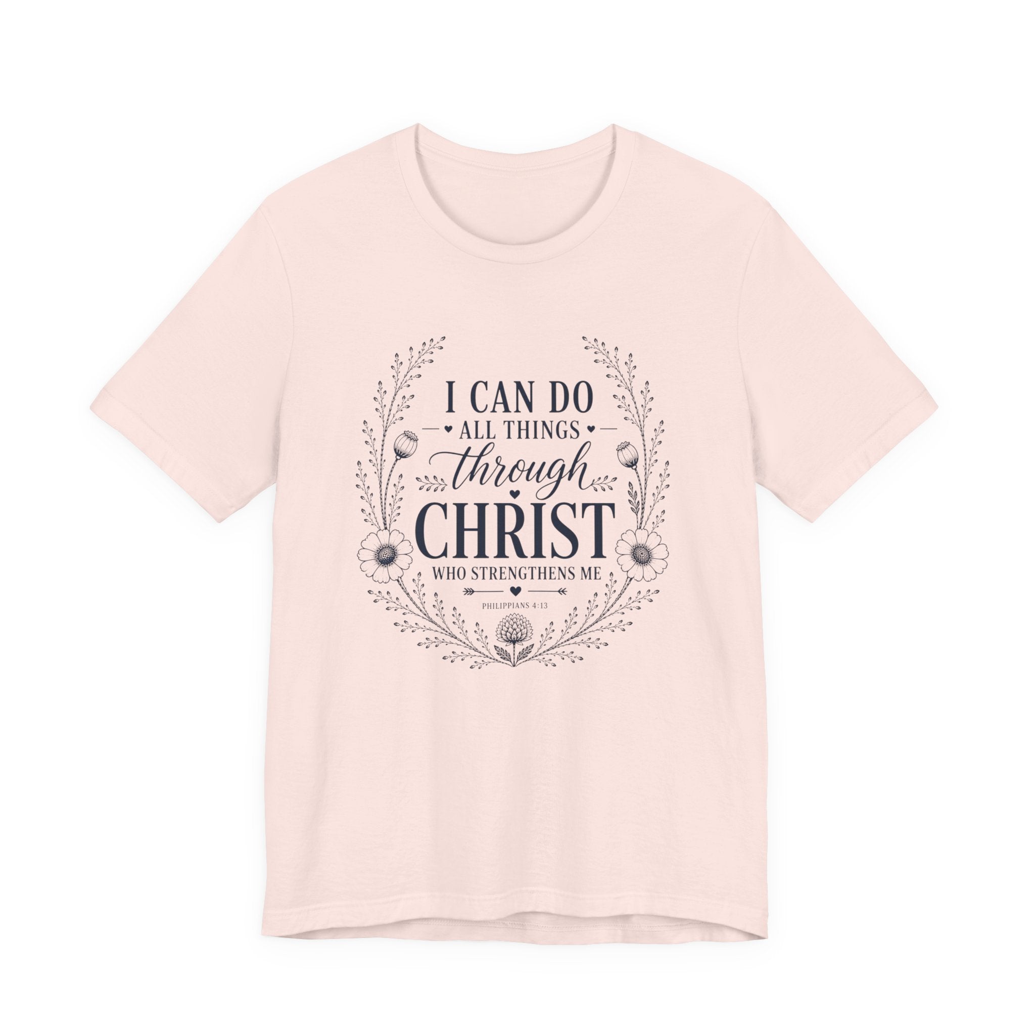 I Can Do All Things Through Christ Shirt | Christian Graphic Tee | Philippians 4:13 Faith Shirt