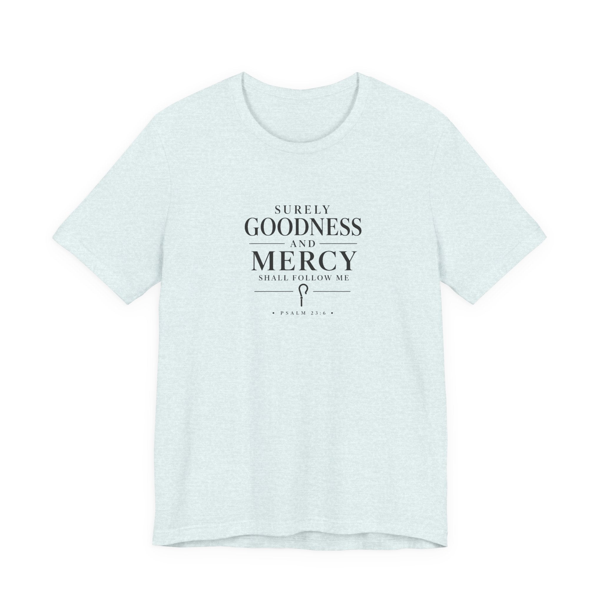 Surely Goodness and Mercy – Psalm 23:6