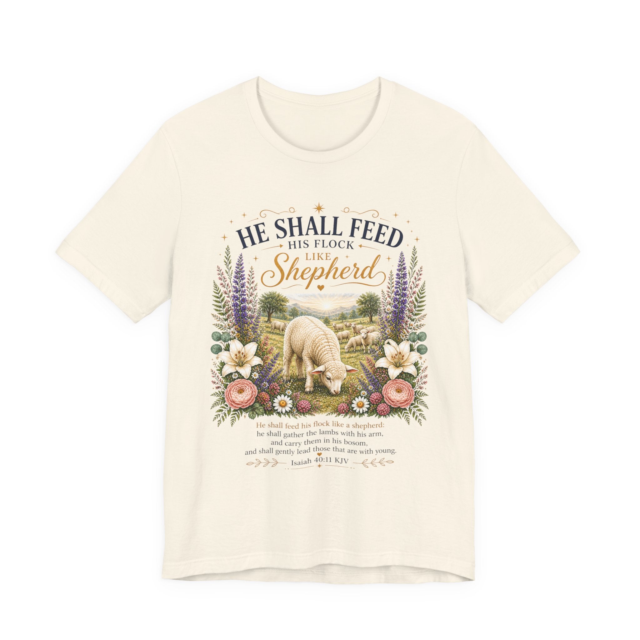 He Shall Feed his Flock Like a Shepherd |  Isaiah 40:11 T-Shirt Scripture Shirt