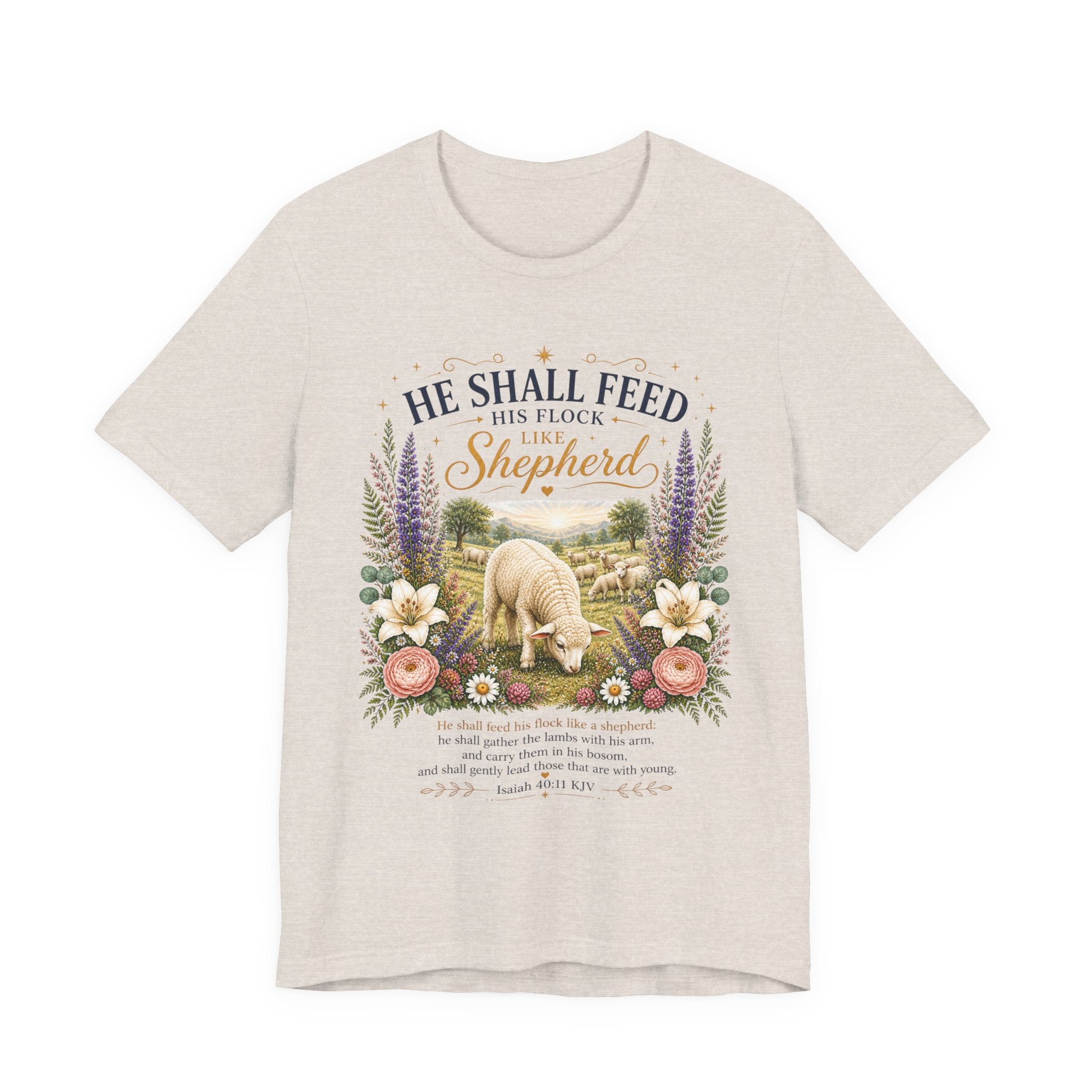 He Shall Feed his Flock Like a Shepherd |  Isaiah 40:11 T-Shirt Scripture Shirt