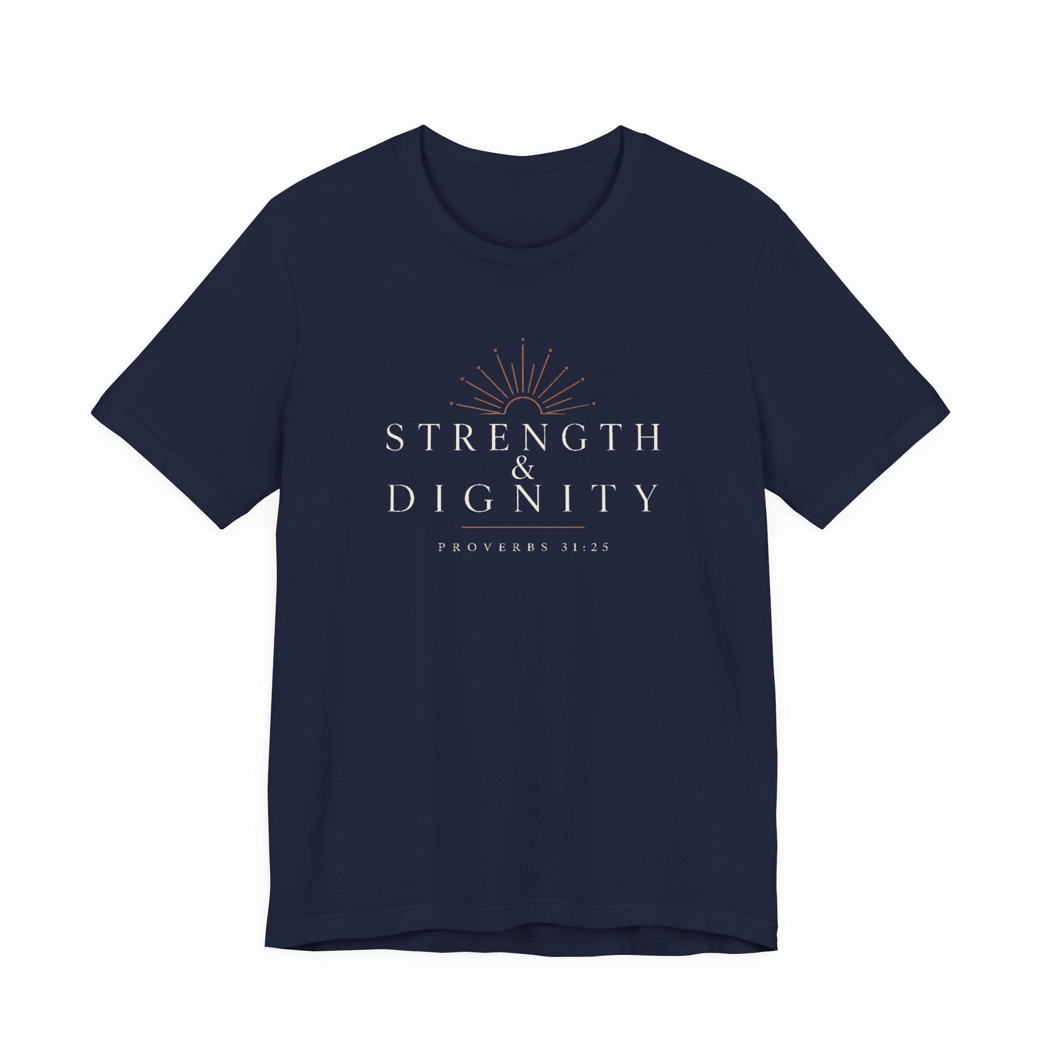 Strength & Dignity Proverbs 31:25 t shirt