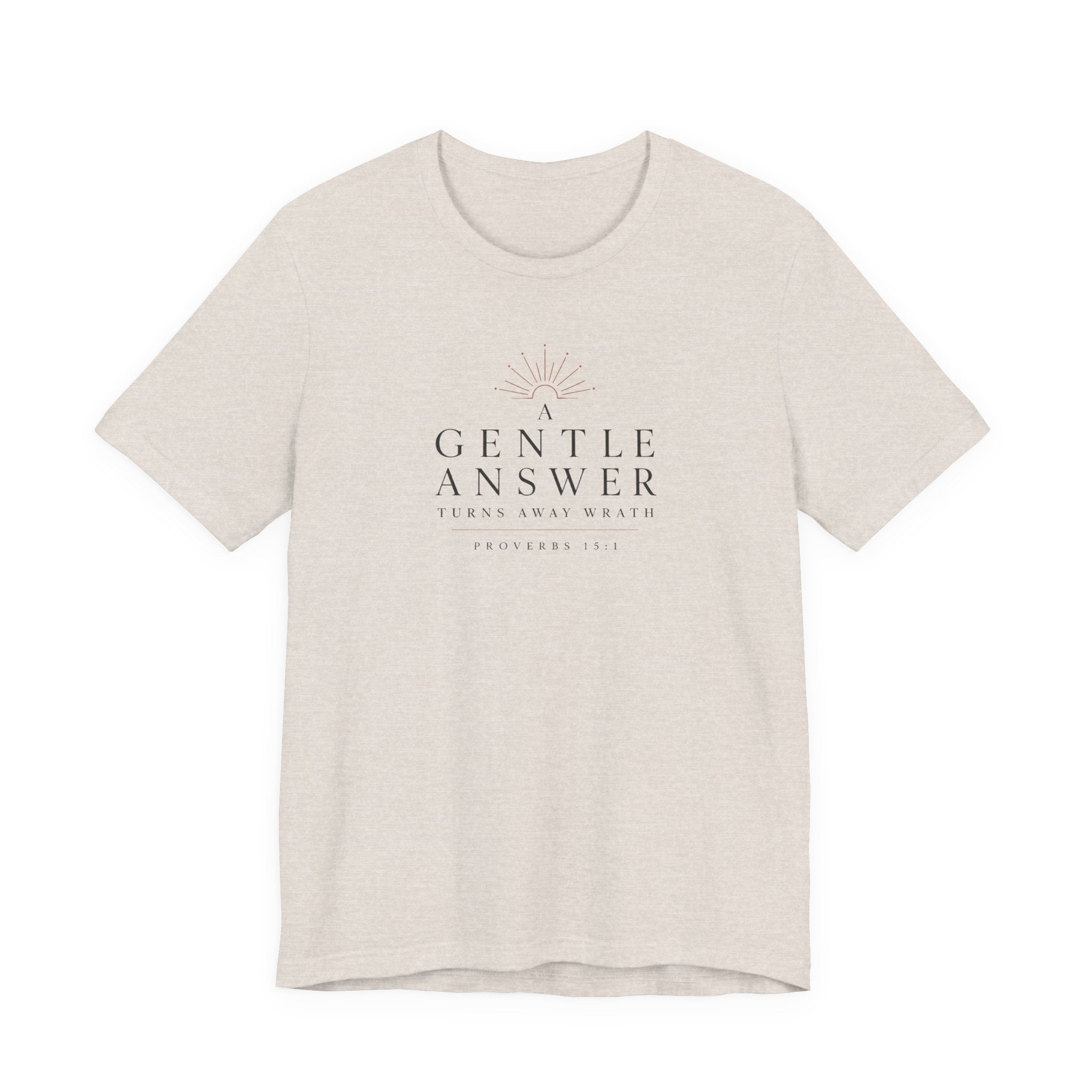 A Gentle Answer Proverbs 15:1 T-Shirt