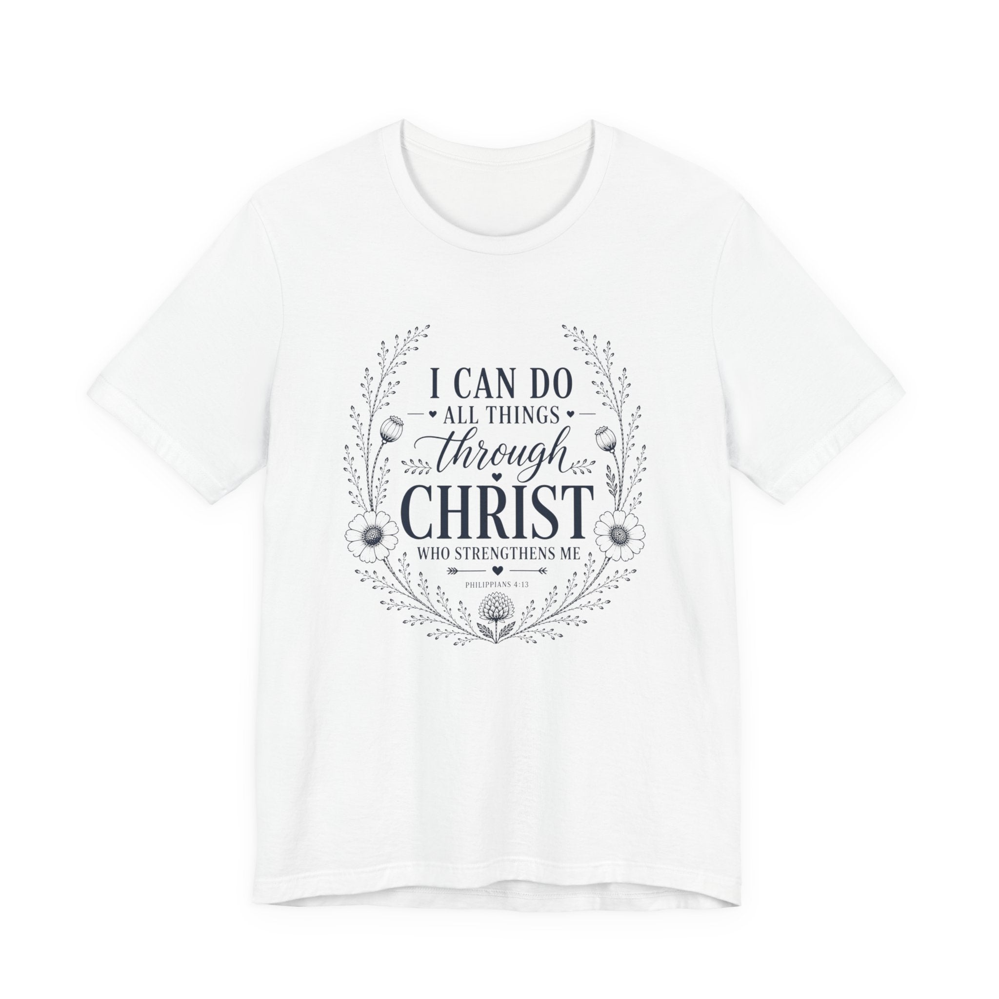 I Can Do All Things Through Christ Shirt | Christian Graphic Tee | Philippians 4:13 Faith Shirt