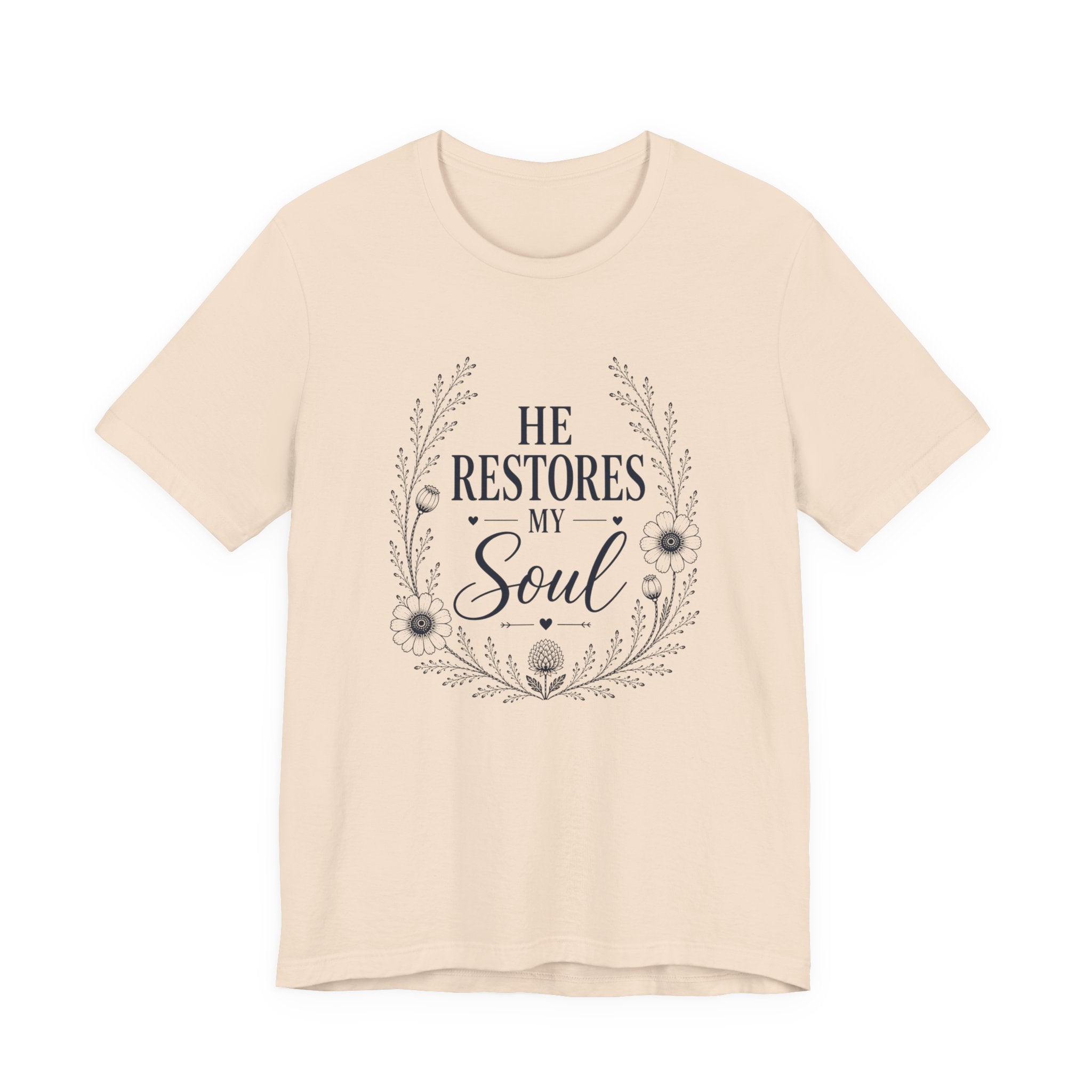 He Restores my Soul, Christian T-Shirt