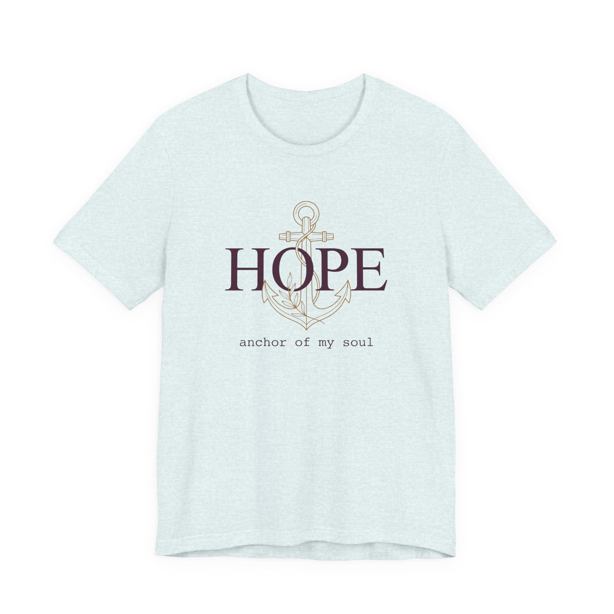 Hope, anchor of my soul, Christian T-Shirt