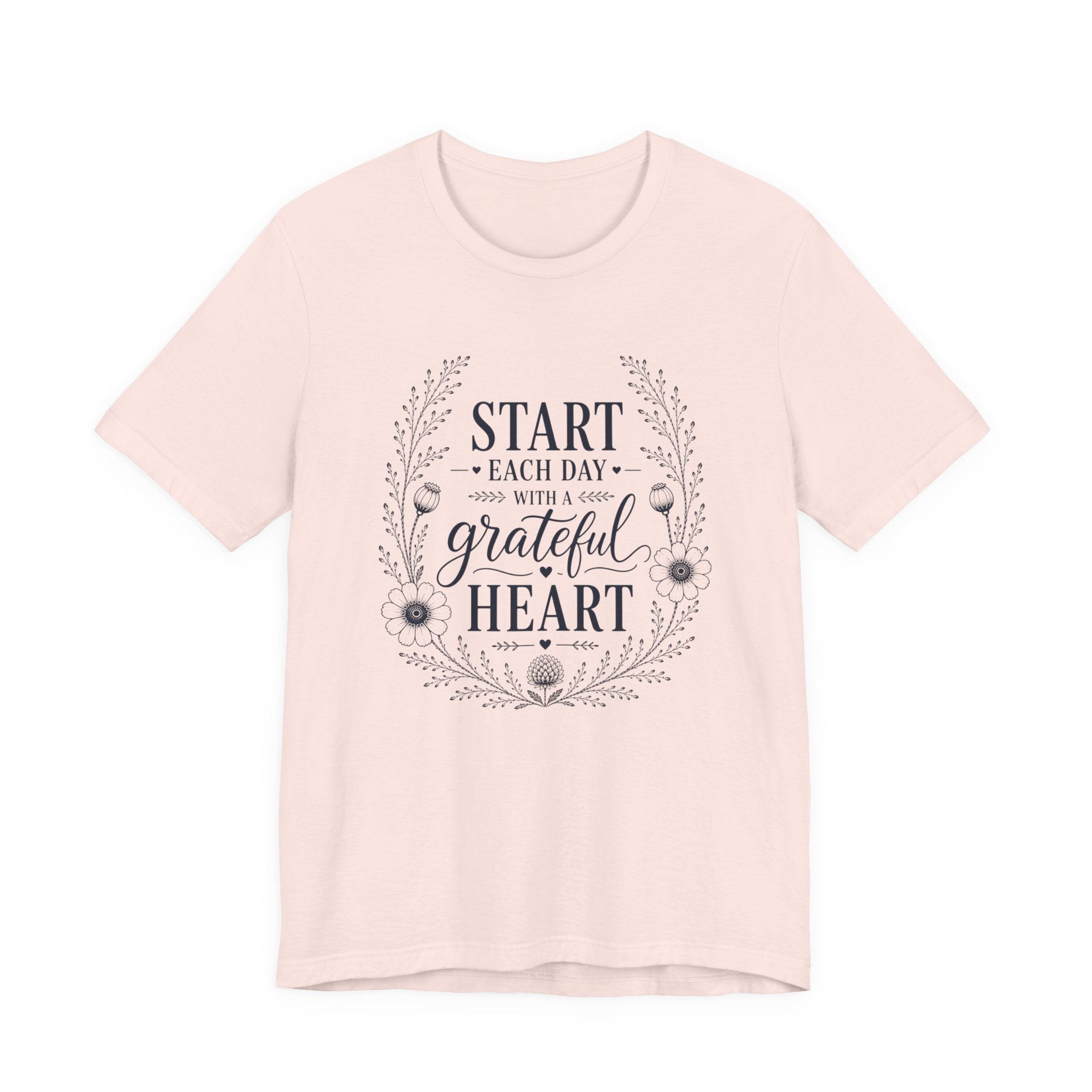 Start each Day with a Grateful Heart | Inspirational Christian Tee for Women