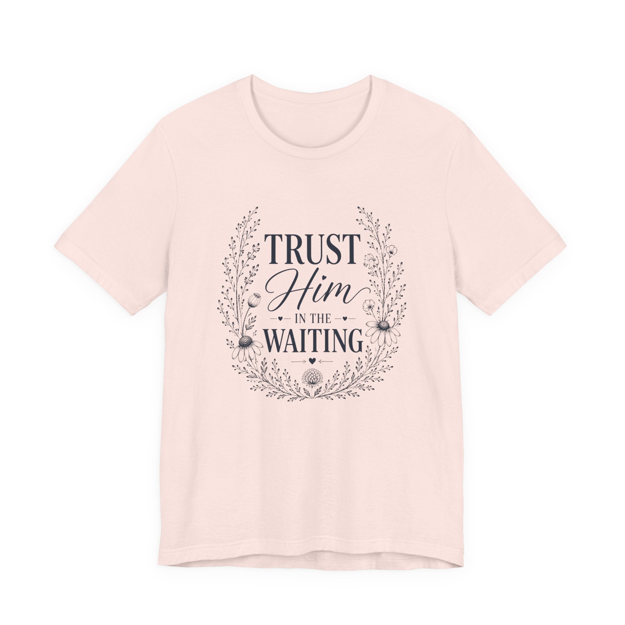Trust him in the Waiting | Inspirational Christian Tee for Women
