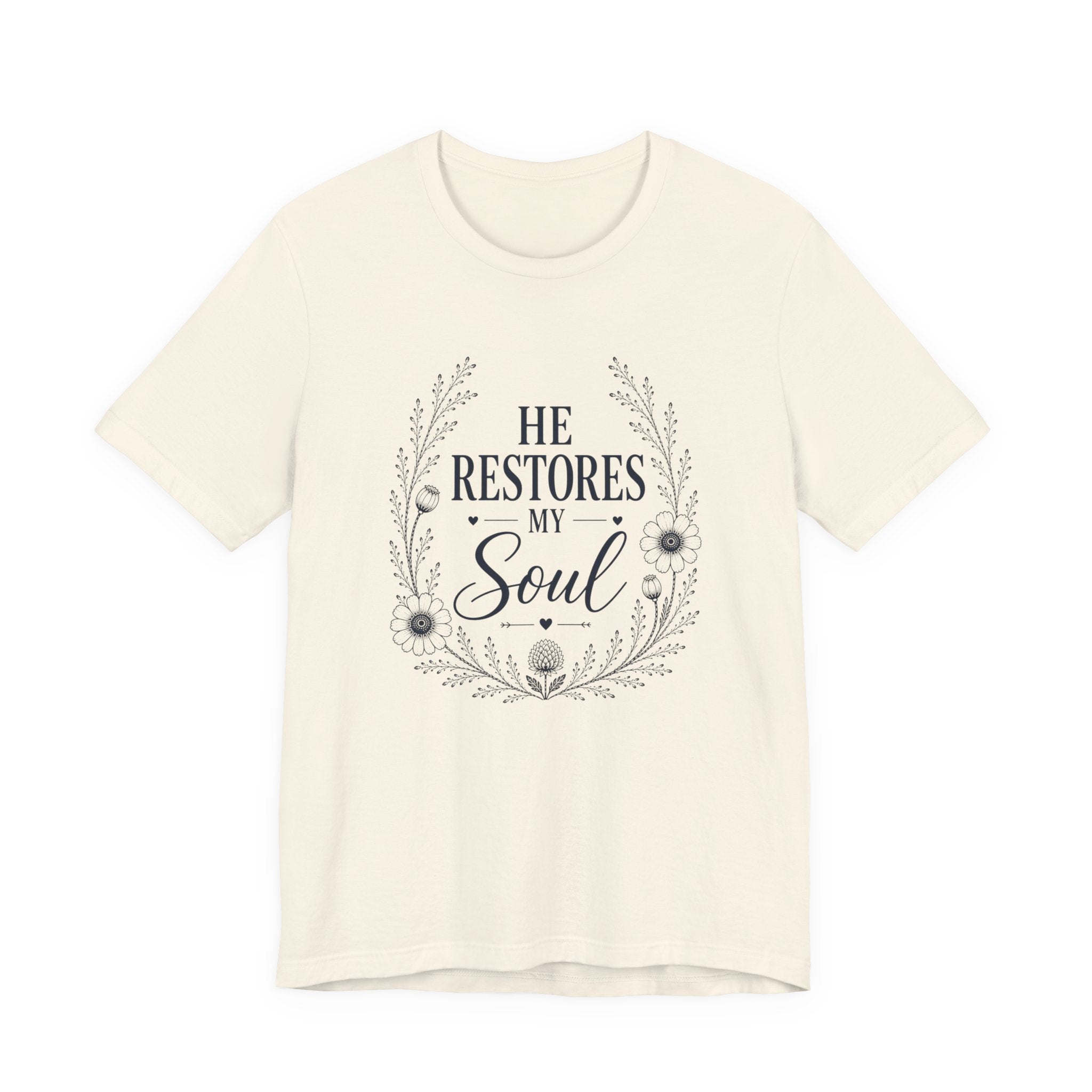 He Restores my Soul, Christian T-Shirt