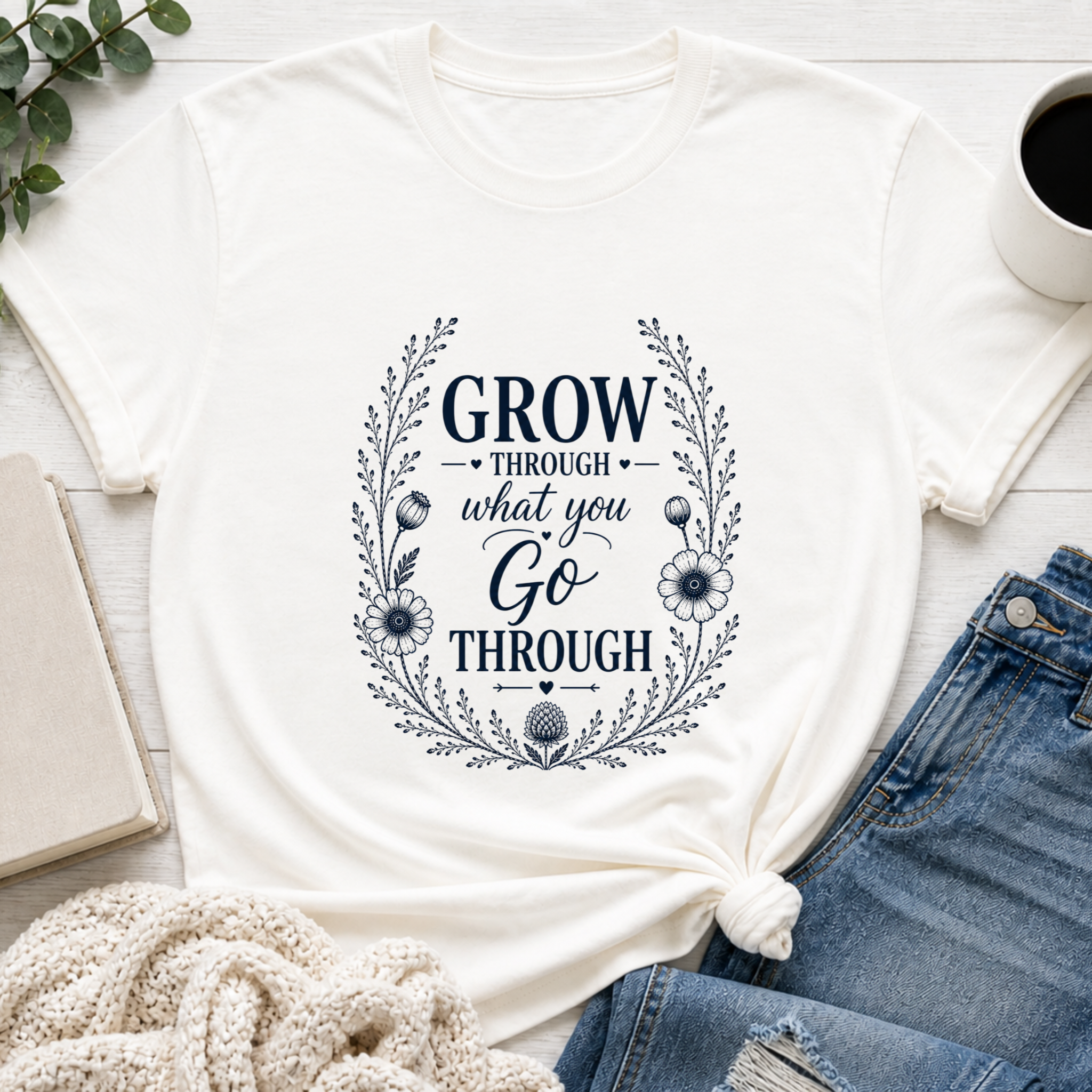 Grow through what you Go through| Inspirational Christian Tee for Women