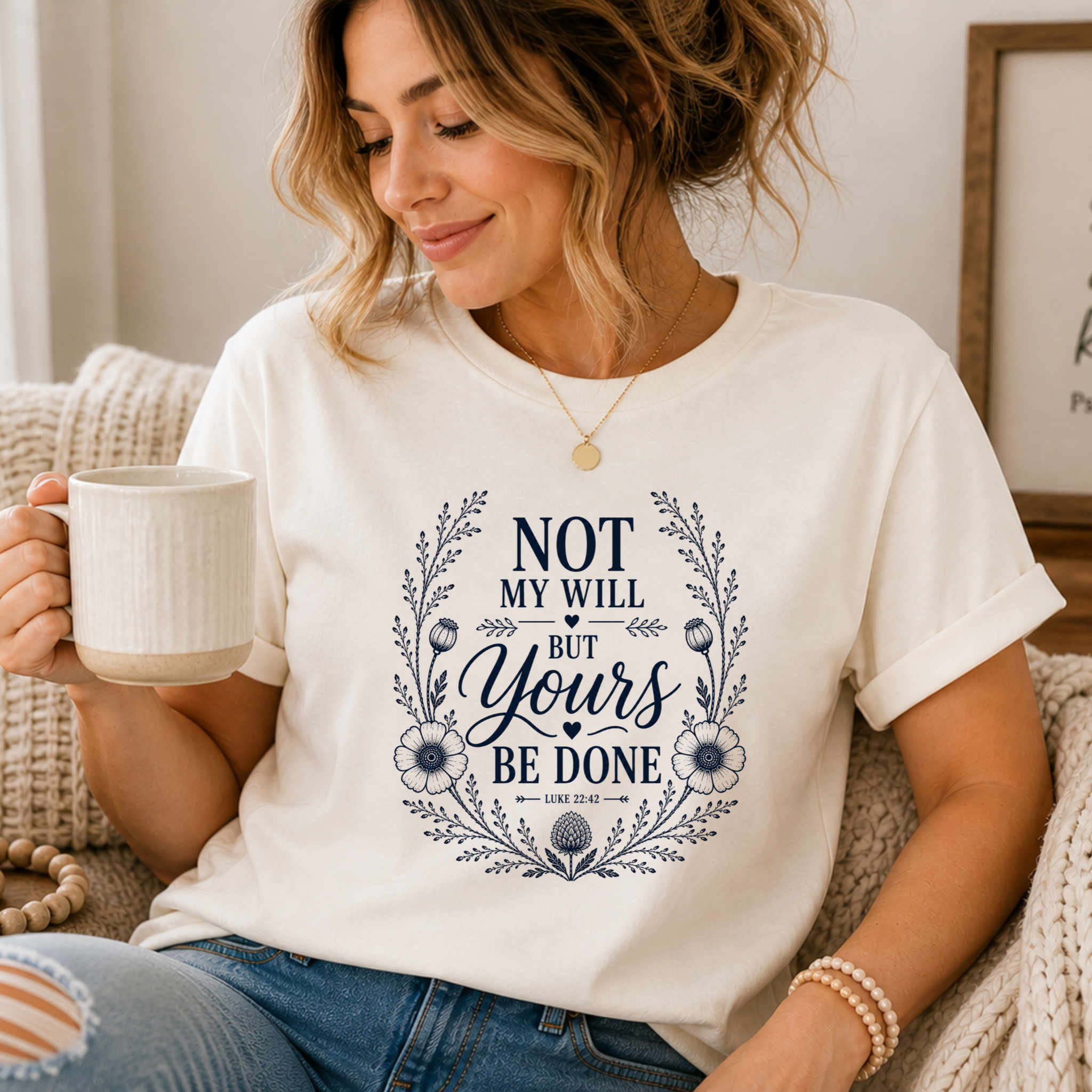 Not My Will But Yours Be Done Shirt | Christian Scripture Tee | Luke 22:42