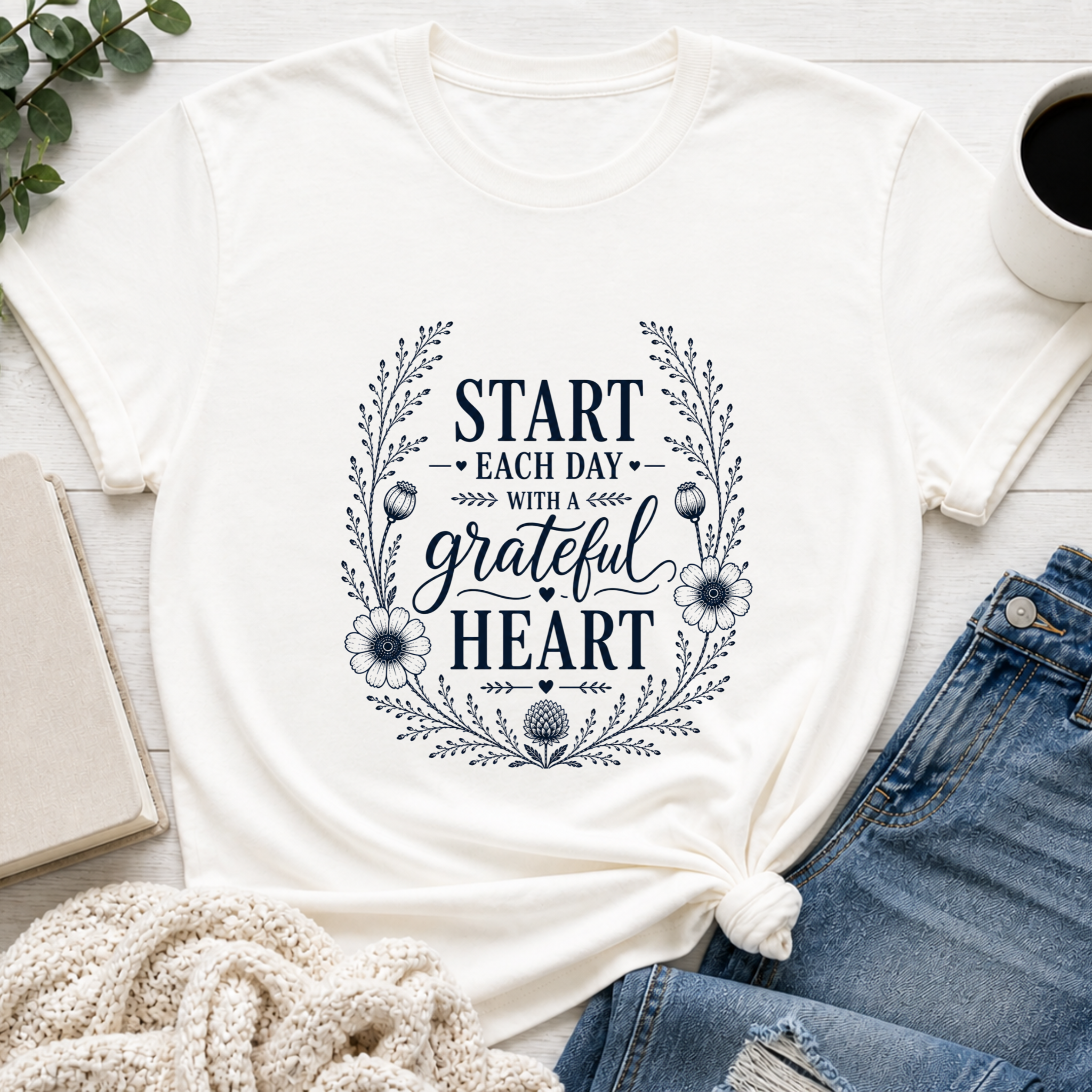 Start each Day with a Grateful Heart | Inspirational Christian Tee for Women
